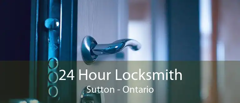 24 Hour Locksmith Sutton - Ontario