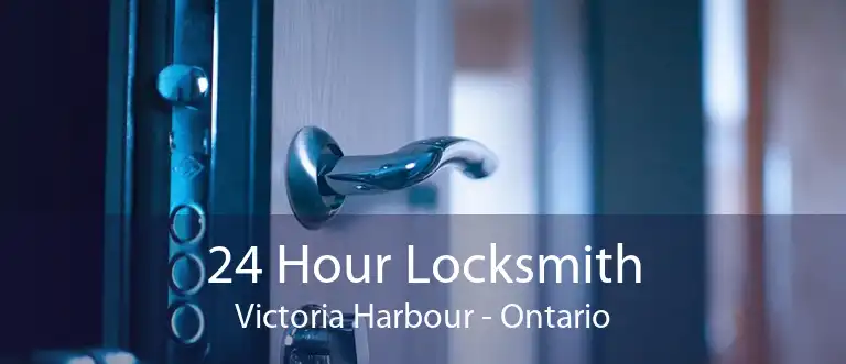 24 Hour Locksmith Victoria Harbour - Ontario