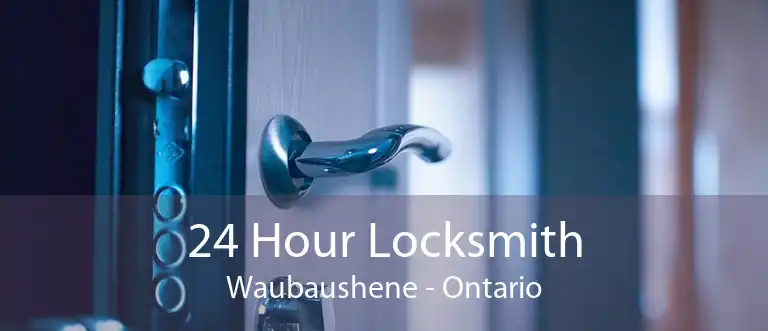 24 Hour Locksmith Waubaushene - Ontario