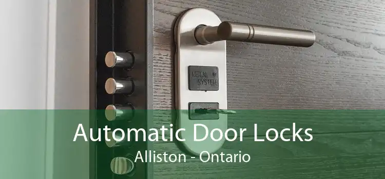 Automatic Door Locks Alliston - Ontario