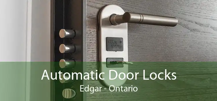 Automatic Door Locks Edgar - Ontario
