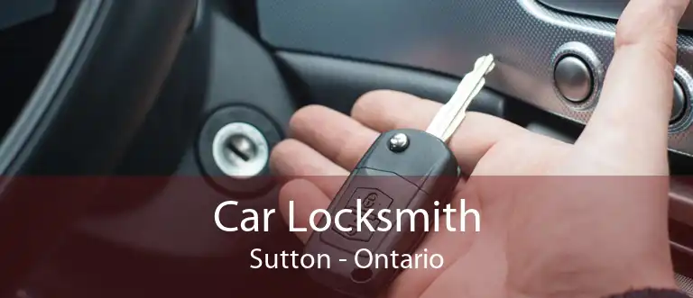 Car Locksmith Sutton - Ontario