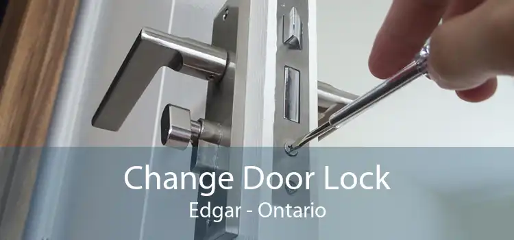 Change Door Lock Edgar - Ontario