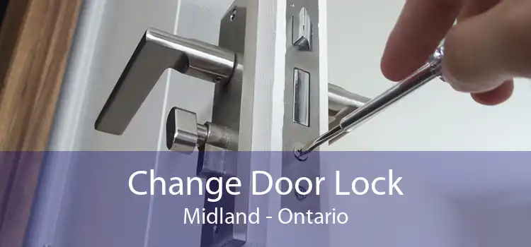 Change Door Lock Midland - Ontario
