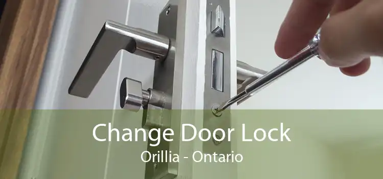Change Door Lock Orillia - Ontario