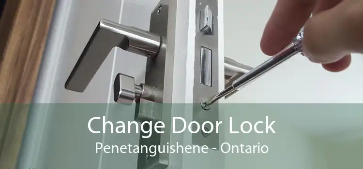 Change Door Lock Penetanguishene - Ontario
