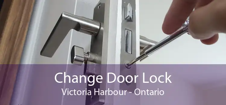 Change Door Lock Victoria Harbour - Ontario