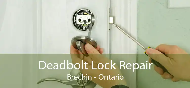 Deadbolt Lock Repair Brechin - Ontario
