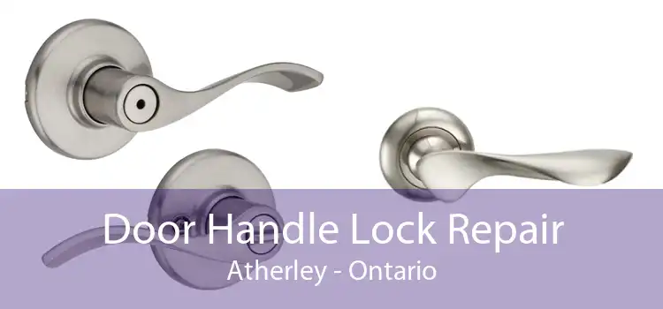 Door Handle Lock Repair Atherley - Ontario