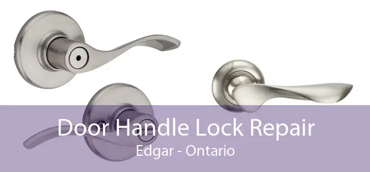 Door Handle Lock Repair Edgar - Ontario