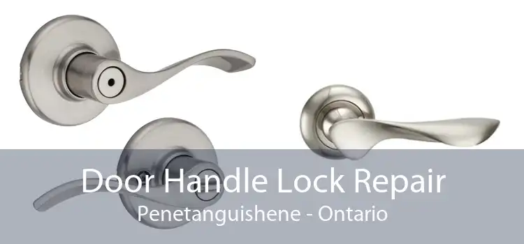 Door Handle Lock Repair Penetanguishene - Ontario