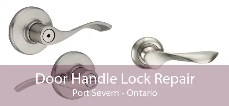 Door Handle Lock Repair Port Severn - Ontario