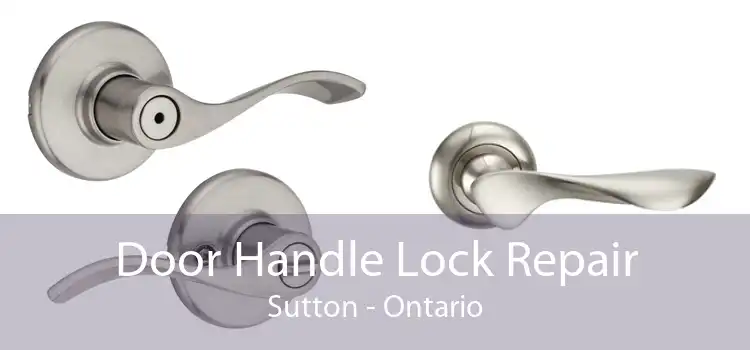 Door Handle Lock Repair Sutton - Ontario