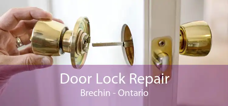 Door Lock Repair Brechin - Ontario