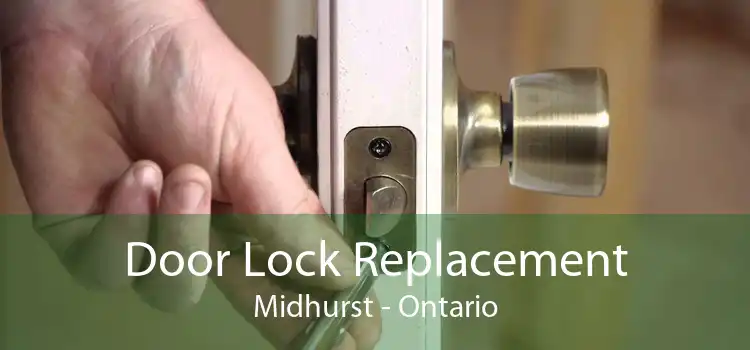 Door Lock Replacement Midhurst - Ontario