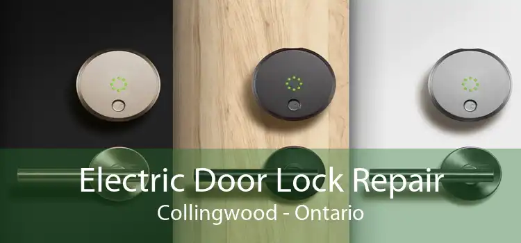 Electric Door Lock Repair Collingwood - Ontario