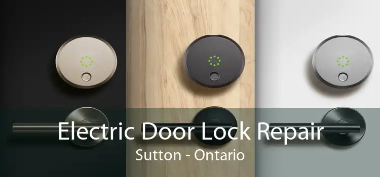 Electric Door Lock Repair Sutton - Ontario