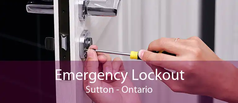 Emergency Lockout Sutton - Ontario