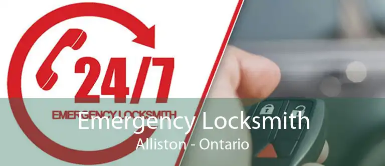 Emergency Locksmith Alliston - Ontario