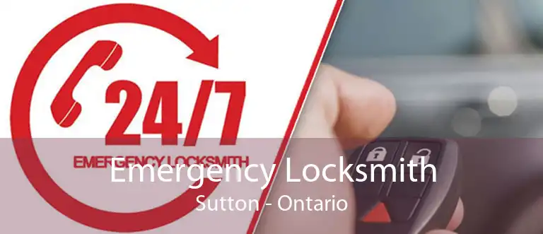 Emergency Locksmith Sutton - Ontario