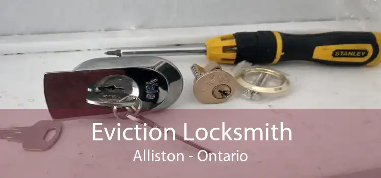 Eviction Locksmith Alliston - Ontario
