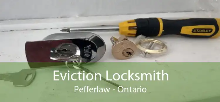 Eviction Locksmith Pefferlaw - Ontario