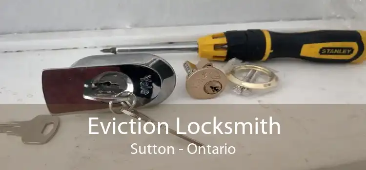 Eviction Locksmith Sutton - Ontario