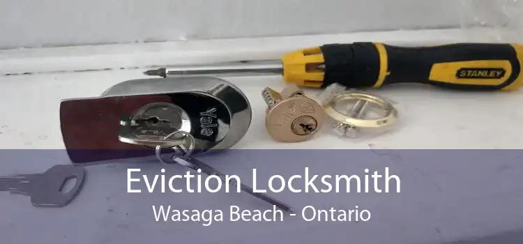 Eviction Locksmith Wasaga Beach - Ontario
