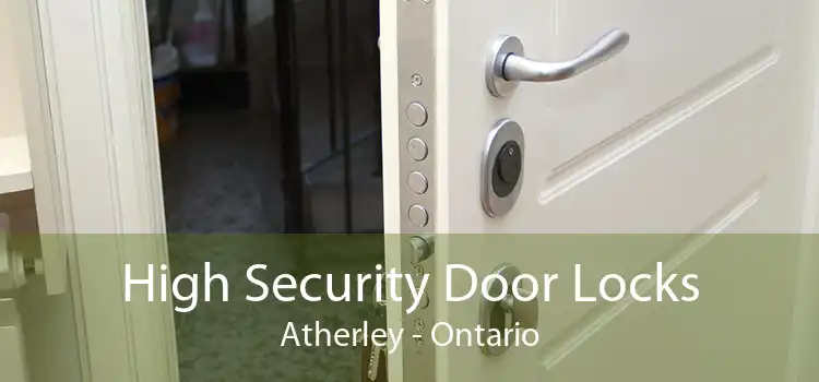 High Security Door Locks Atherley - Ontario