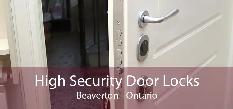 High Security Door Locks Beaverton - Ontario