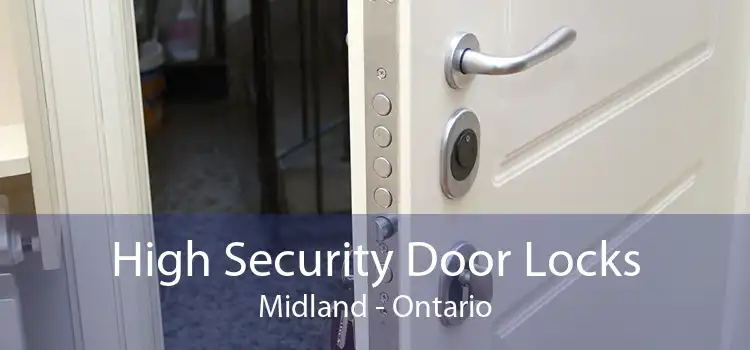 High Security Door Locks Midland - Ontario