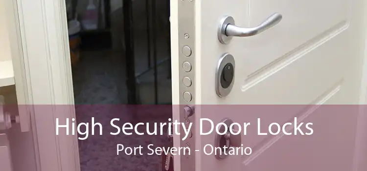 High Security Door Locks Port Severn - Ontario