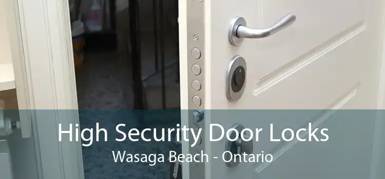 High Security Door Locks Wasaga Beach - Ontario