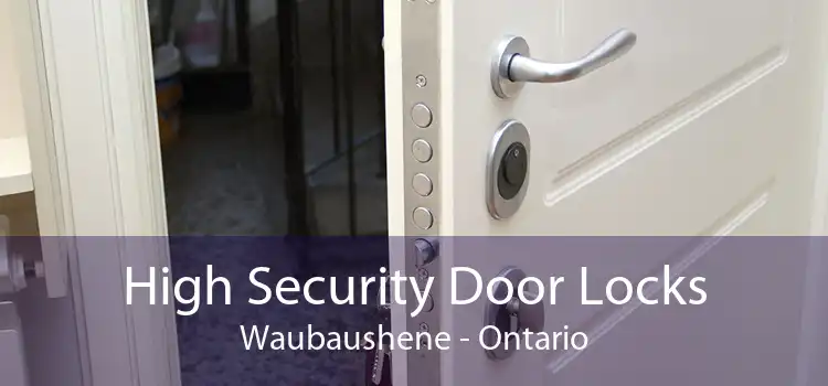 High Security Door Locks Waubaushene - Ontario