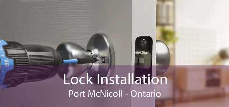 Lock Installation Port McNicoll - Ontario