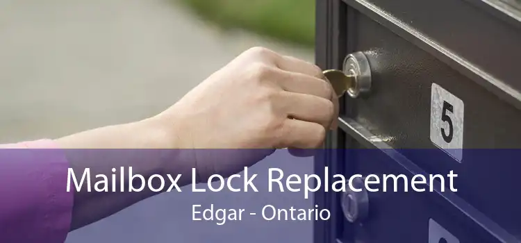 Mailbox Lock Replacement Edgar - Ontario