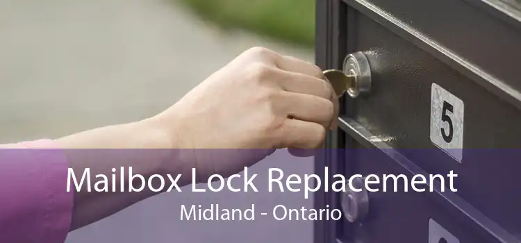 Mailbox Lock Replacement Midland - Ontario