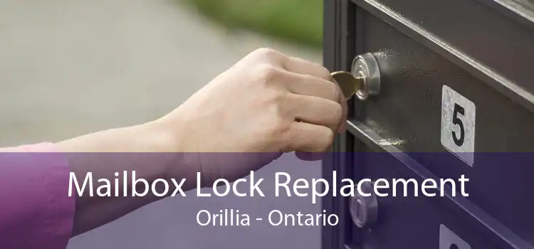 Mailbox Lock Replacement Orillia - Ontario