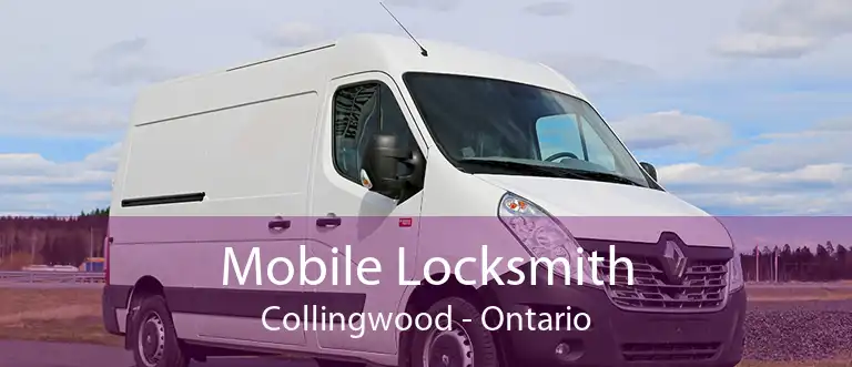 Mobile Locksmith Collingwood - Ontario