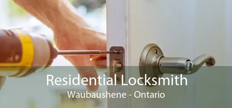Residential Locksmith Waubaushene - Ontario