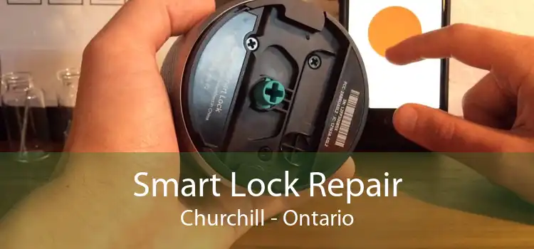 Smart Lock Repair Churchill - Ontario