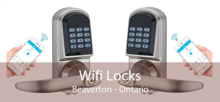 Wifi Locks Beaverton - Ontario