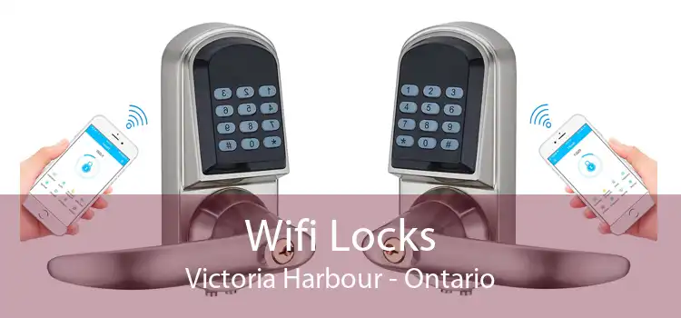 Wifi Locks Victoria Harbour - Ontario